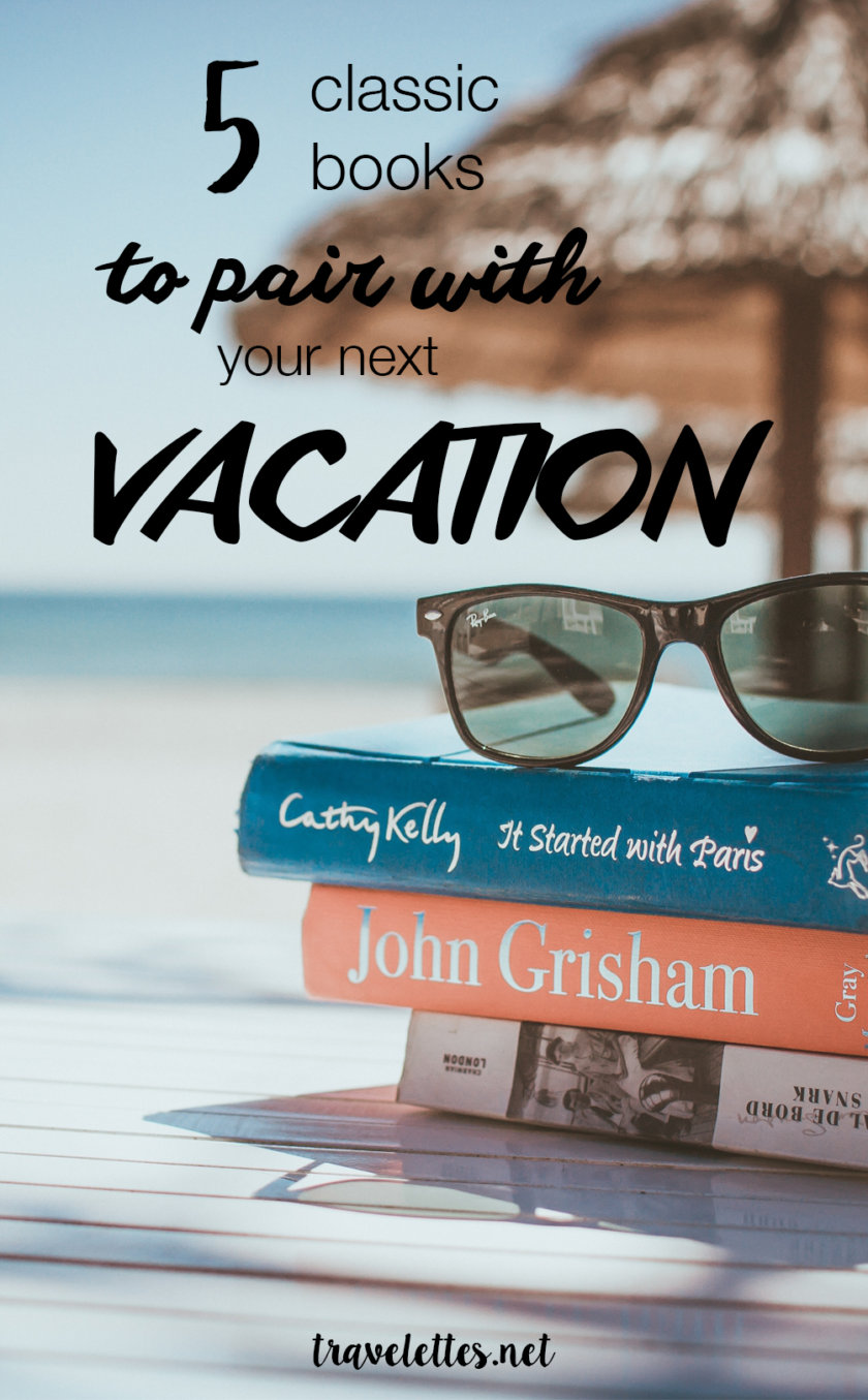Travelettes » 5 Classic Books To Pair With Your Next Vacation Travelettes